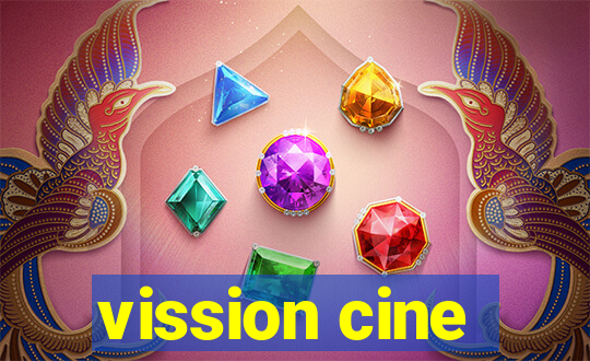 vission cine